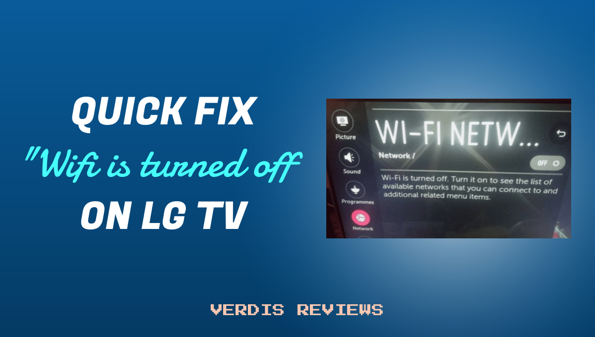 LG TV Says Wi-Fi is Turned Off Quick Fix